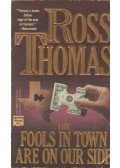 Thomas, Ross - The Fools in Town Are on Our Side