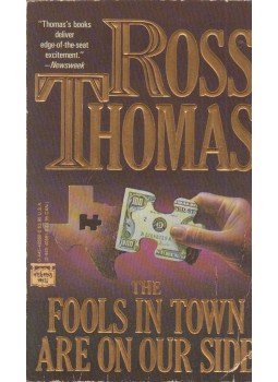 Thomas, Ross - The Fools in Town Are on Our Side Thomas, Ross - The Fools in Town Are on Our Side, New York 1987 antikvár könyv