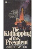 Charles Templeton - The Kidnapping of the President
