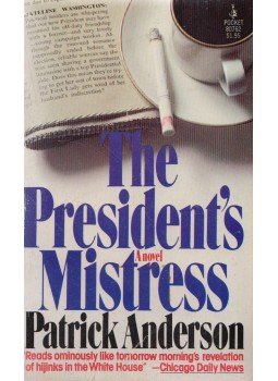 Patrick Anderson - The President's Mistress Patrick Anderson - The President's Mistress, New York 1976 antikvár könyv