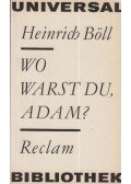 Heinrich Böll - Wo warst du, Adam?