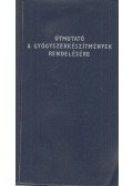 Kósa László - Útmutató a gyógyszerkészítmények rendelésére