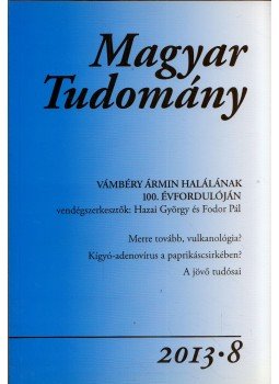 Csányi Vilmos - Magyar tudomány 2013/8 Csányi Vilmos - Magyar tudomány 2013/8, Budapest 2013 antikvár könyv