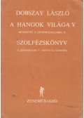 Dobszay László - A hangok világa V. - Bevezetés a zeneirodalomba II.
