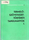 Lázár Vilmos - Termelőszövetkezet-történeti tanulmányok I.