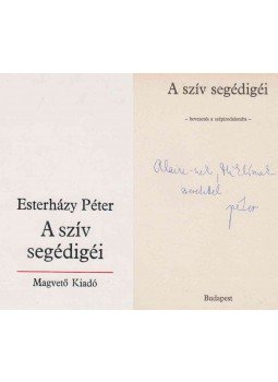 Esterházy Péter - A szív segédigéi (Polcz Alaine-nek és Mészöly Miklósnak dedikált), Budapest 1985 antikvár könyv