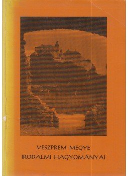 Harmath István, Katsányi Sándor - Veszprém megye irodalmi hagyományai Harmath István, Katsányi Sándor - Veszprém megye irodalmi hagyományai, Veszprém 1976 antikvár könyv