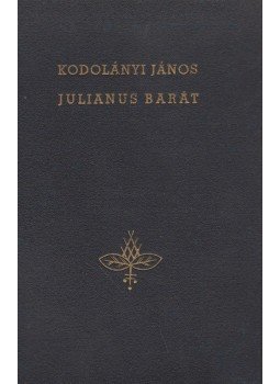 Kodolányi János - Julianus barát Kodolányi János - Julianus barát, Budapest 0 antikvár könyv
