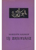 Mikszáth Kálmán - Új Zrínyiász