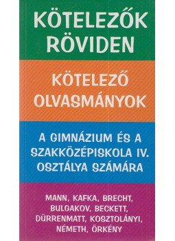 Vadai István, Dávid Katalin Zsuzsanna (összeáll.) - Kötelezők röviden 4. Vadai István, Dávid Katalin Zsuzsanna (összeáll.) - Kötelezők röviden 4., Szeged 2000 antikvár könyv
