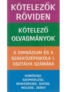 Dr. Dávid Katalin Zsuzsanna - Kötelezők röviden 1. Dr. Dávid Katalin Zsuzsanna - Kötelezők röviden 1., Szeged 2000 antikvár könyv