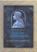 Jankovich Ferenc - Világverő Mátyás király - A fáklya kilobbant