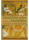 Farkas Attila Márton - Filozófia előtti filozófia