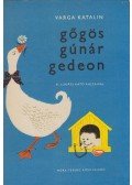 Varga Katalin - Gőgös Gúnár Gedeon