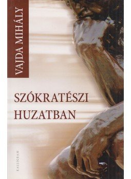 Vajda Mihály - Szókratészi huzatban (dedikált), Pozsony 2009 antikvár könyv