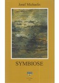 Josef Michaelis - Symbiose (dedikált)