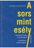 Thorwald Dethlefsen - A sors mint esély