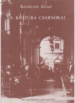 Kovalcsik József - A kultúra csarnokai II., Budapest 1986 antikvár könyv