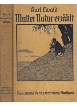 Ewald, Carl - Mutter Natur erzählt, Stuttgart 0 antikvár könyv