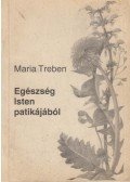 Maria Treben - Egészség Isten patikájából