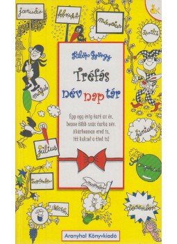 Fülöp György - Tréfás névnaptár Fülöp György - Tréfás névnaptár, Budapest 0 antikvár könyv