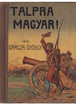 Gracza György - Talpra magyar!..., Budapest 0 antikvár könyv