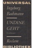 Bachmann, Ingeborg - Undine geht