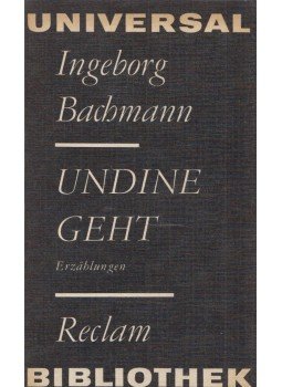 Bachmann, Ingeborg - Undine geht Bachmann, Ingeborg - Undine geht, Leipzig 1976 antikvár könyv