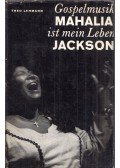 Theo Lehmann - Mahalia Jackson - Gospelmusik ist mein leben