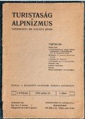 Vigyázó János (szerk.) - Turistaság és Alpinizmus. I. évfolyam, 1. szám (1910)