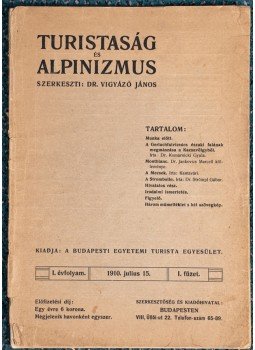 Vigyázó János (szerk.) - Turistaság és Alpinizmus. I. évfolyam, 1. szám (1910), Budapest 1910 antikvár könyv