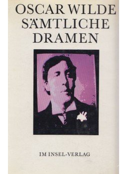 Oscar Wilde - Sämtliche Dramen Oscar Wilde - Sämtliche Dramen, Leipzig 1975 antikvár könyv