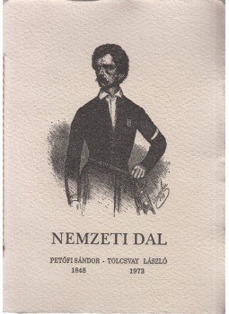 Petőfi Sándor, Tolcsvay László - Nemzeti dal Petőfi Sándor, Tolcsvay László - Nemzeti dal, 0 antikvár könyv