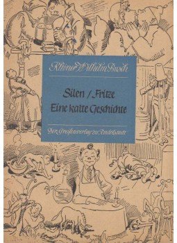 Busch, Wilhelm - Silen / Fritze / Eine kalte Geschichte Busch, Wilhelm - Silen / Fritze / Eine kalte Geschichte, Rudolstadt 0 antikvár könyv