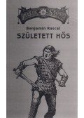 Benjamin Rascal - Született hős