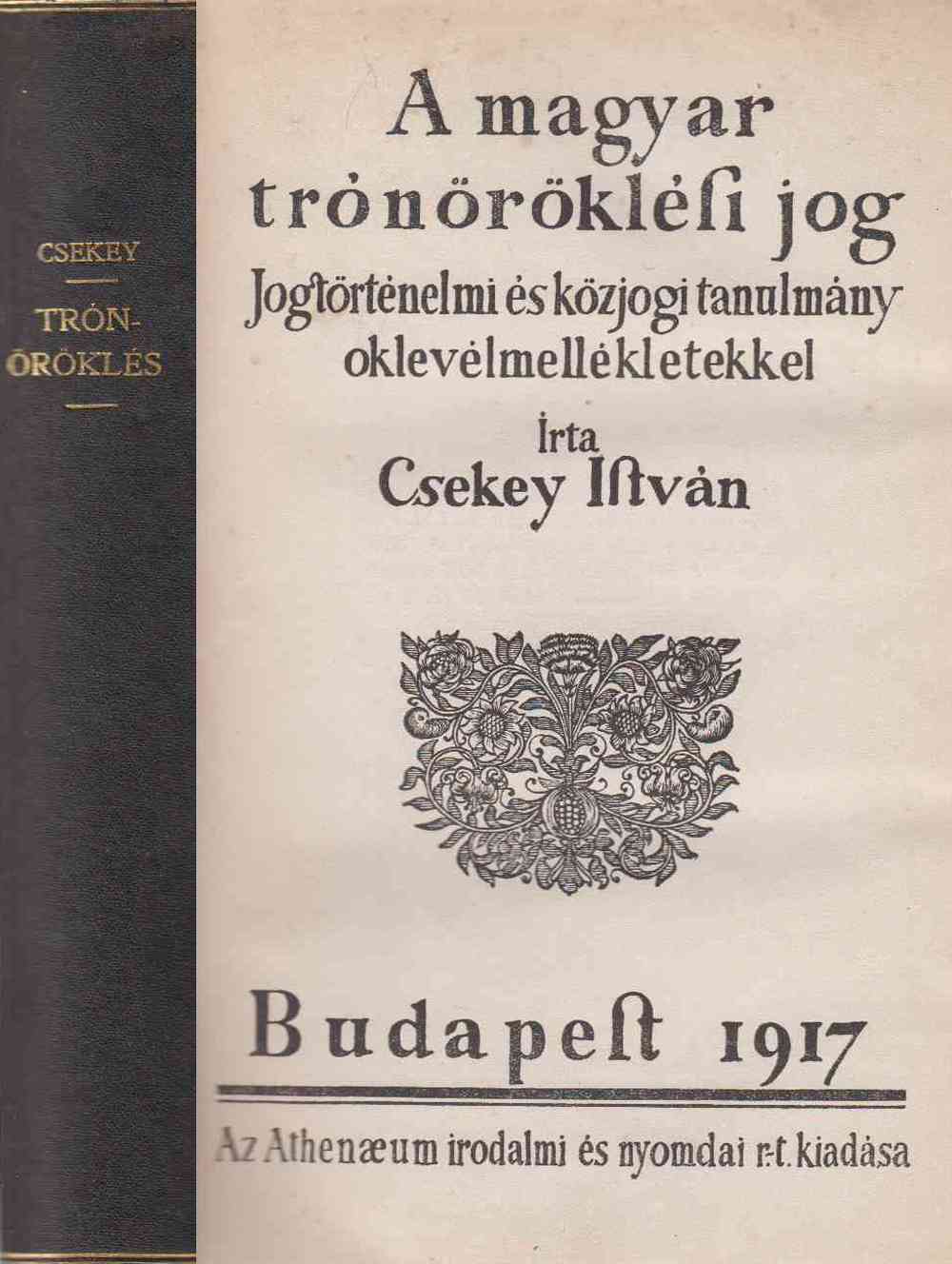 Csekey István - A magyar trónöröklési jog