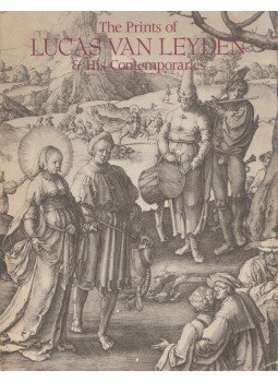 Ellen S Jacobowitz, Stephanie Loeb Stepanek - The Prints of Lucas van Leyden & His Contemporaries, Washington, D. C. 1983 antikvár könyv