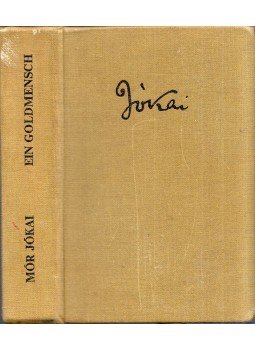 Jókai Mór - Ein Goldmensch Jókai Mór - Ein Goldmensch, Budapest 1985 antikvár könyv