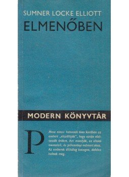 Elliott, Sumner Locke - Elmenőben Elliott, Sumner Locke - Elmenőben, Budapest 1978 antikvár könyv
