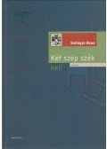 Szilágyi Ákos - Két szép szék kell (dedikált)