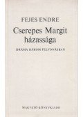Fejes Endre - Cserepes Margit házassága