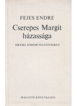 Fejes Endre - Cserepes Margit házassága Fejes Endre - Cserepes Margit házassága, Budapest 1974 antikvár könyv