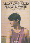 WHITE, EDMUND - A Boy's Own Story
