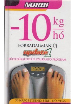 Schobert Norbert - -10 kg/hó Schobert Norbert - -10 kg/hó, Budapest 2007 antikvár könyv