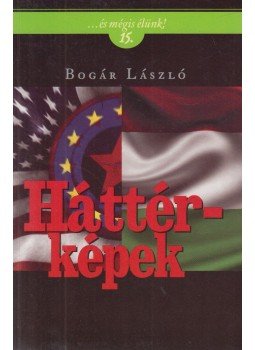 Bogár László - Háttérképek (dedikált) Bogár László - Háttérképek (dedikált), Budapest 2013 antikvár könyv