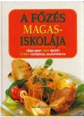 Gaál Szilvia,Szilágyi Eszter - A főzés magasiskolája