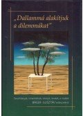 Sipos Lajos - "Dallammá alakítjuk a dilemmákat" (dedikált)