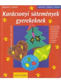 Cramm, Dagmar von - Karácsonyi sütemények gyerekeknek, Budapest 1995 antikvár könyv