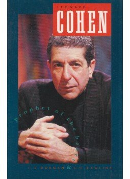 Loranne S. Dorman, Clive L. Rawlins - Leonard Cohen: Prophet Of The Heart Loranne S. Dorman, Clive L. Rawlins - Leonard Cohen: Prophet Of The Heart, New York 1990 antikvár könyv