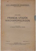Birkás Géza - Francia utazók Magyarországon